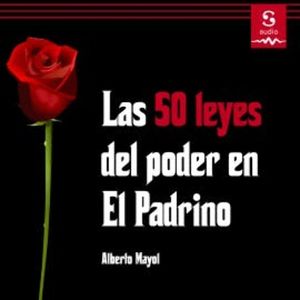Las 50 leyes del poder en El Padrino, Alberto Mayol