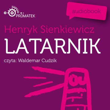 Latarnik audiobook, Henryk Sienkiewicz