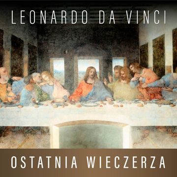 Leonardo da Vinci. Ostatnia Wieczerza. Historia arcydzieła audiobook, Eugène Müntz