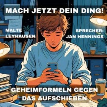 Mach jetzt Dein Ding! audiobook, Malte Leyhausen