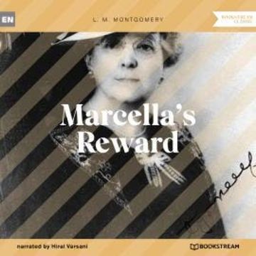 Marcella's Reward (Unabridged) audiobook, L. M. Montgomery