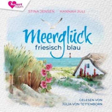 Meerglück, friesisch blau audiobook, Hannah Juli