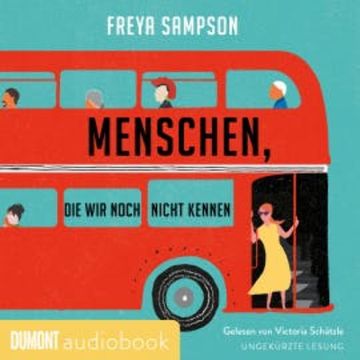 Menschen, die wir noch nicht kennen audiobook, Freya Sampson