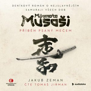 Mijamoto Musaši: Příběh psaný mečem, Jakub Zeman