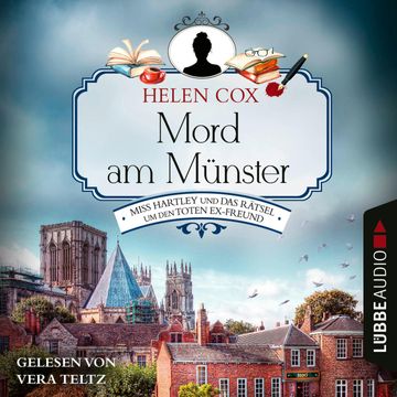 Mord am Münster - Miss Hartley und das Rätsel um den toten Ex-Freund - Ein Yorkshire-Krimi, Teil 1 (Ungekürzt) audiobook, Helen Cox