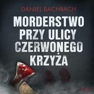 Morderstwo przy ulicy Czerwonego Krzyża, Daniel Bachrach
