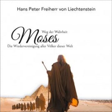 Moses - Weg der Wahrheit audiobook, Peter Freiherr von Liechtenstein