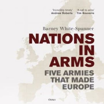 Nations in Arms audiobook, Barney White-Spunner