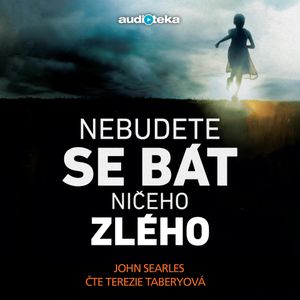 Nebudete se bát ničeho zlého, John Searles