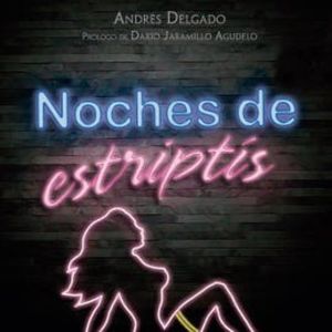 Noches de estriptís, Andrés Delgado