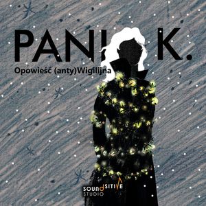 Pani K.: Opowieść (anty)Wigilijna, Klaudia Stokowska i Kornel Nocoń