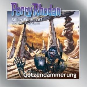 Perry Rhodan Silber Edition 62: Götzendämmerung, Clark Darlton