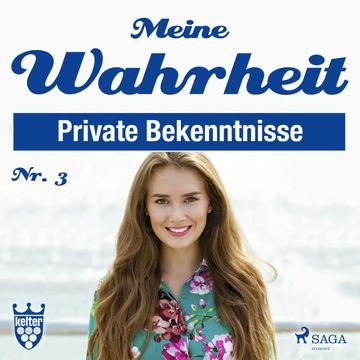 Private Bekenntnisse - Meine Wahrheit 3 audiobook, Diverse Autoren