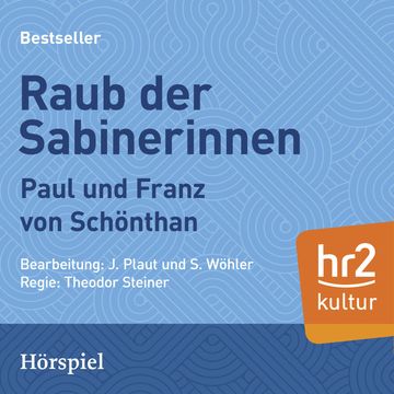 Raub der Sabinnerinnen audiobook, Paul von Schönthan