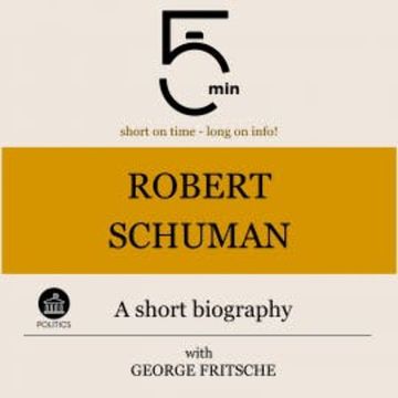 Robert Schuman: A short biography audiobook, 5 Minutes