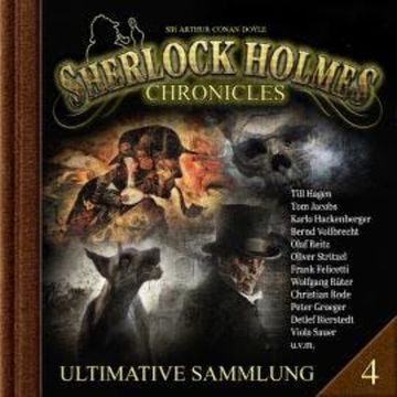 Sherlock Holmes Chronicles, Ultimative Sammlung Volume 4 (ungekürzt) audiobook, Martin Barkawitz