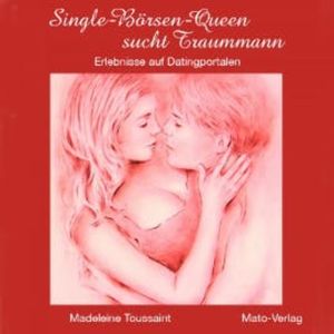 Single Börsen Queen sucht Traummann, Madeleine Toussaint