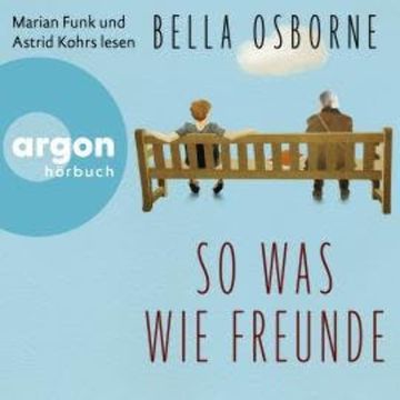 So was wie Freunde (Ungekürzte Lesung) audiobook, Bella Osborne