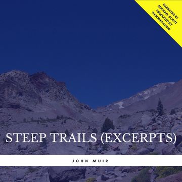 Steep Trails (Excerpts) audiobook, John Muir