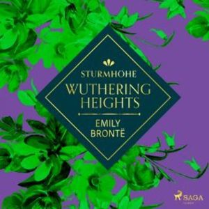 Sturmhöhe – Wuthering Heights, Emily Bronte