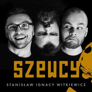 Szewcy, Stanisław Ignacy Witkiewicz