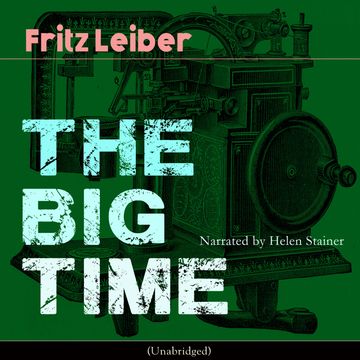 The Big Time audiobook, Fritz Leiber