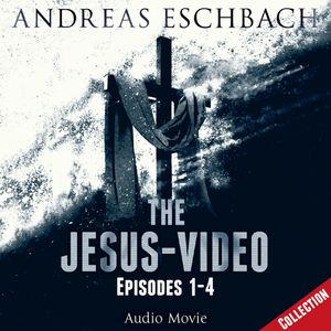 The Jesus-Video Collection: Episodes 01-04, Andreas Eschbach