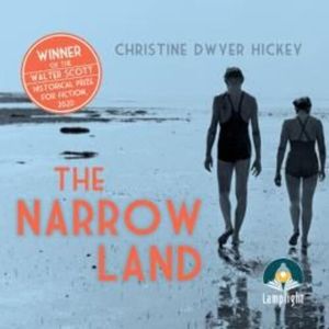 The Narrow Land, Christine Dwyer Hickey