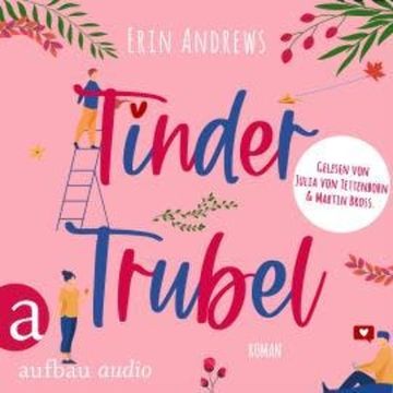 Tinder Trubel (Ungekürzt) audiobook, Erin Andrews