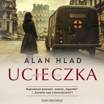 Ucieczka audiobook, Alan Hlad