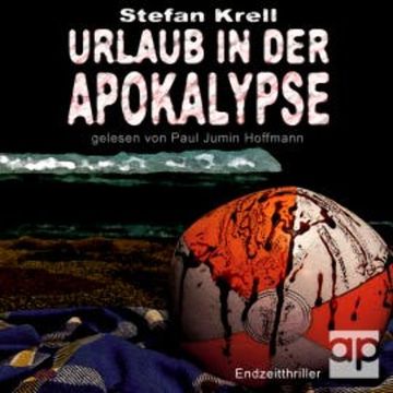 Urlaub in der Apokalypse audiobook, Stefan Krell
