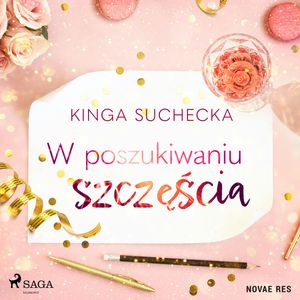W poszukiwaniu szczęścia, Kinga Suchecka