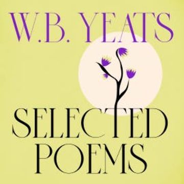 WB Yeats: Selected Poems audiobook, W.B. Yeats