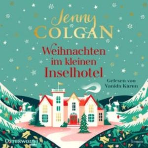 Weihnachten im kleinen Inselhotel (Floras Küche 4), Jenny Colgan