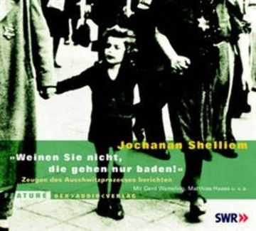 Weinen Sie nicht, die gehen nur baden! audiobook, Jochanan Shelliem