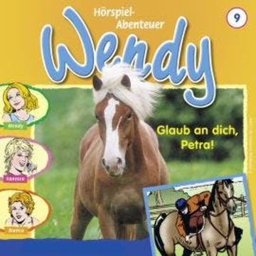 Wendy, Folge 9: Glaub an dich, Petra! audiobook, H. G. Franciskowsky