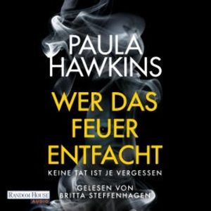 Wer das Feuer entfacht - Keine Tat ist je vergessen, Paula Hawkins