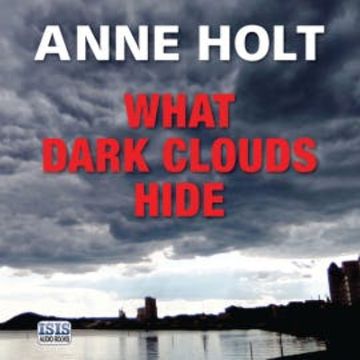 What Dark Clouds Hide audiobook, Anne Holt