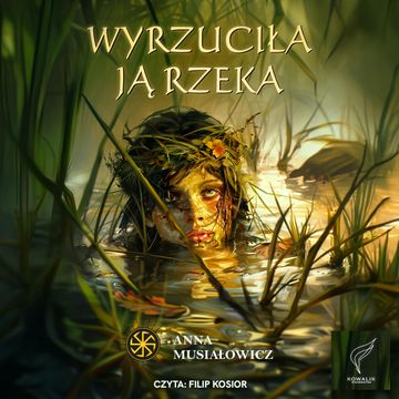Wyrzuciła ją rzeka audiobook, Anna Musiałowicz