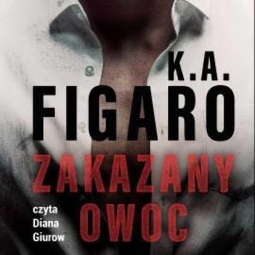 Zakazany owoc audiobook, K.A. Figaro