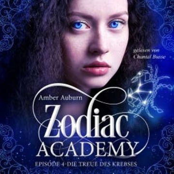 Zodiac Academy, Episode 4 - Die Treue des Krebses audiobook, Amber Auburn
