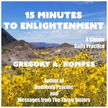 15 Minutes to Enlightenment audiobook, Gregory A. Kompes