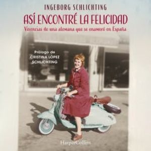Así encontré la felicidad, Ingeborg Schlichting