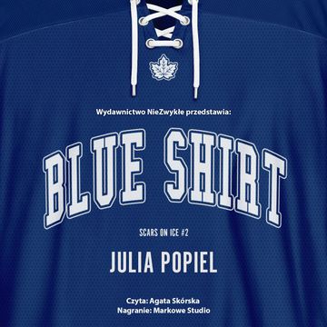 Blue Shirt. Scars on Ice. Tom 2, Julia Popiel