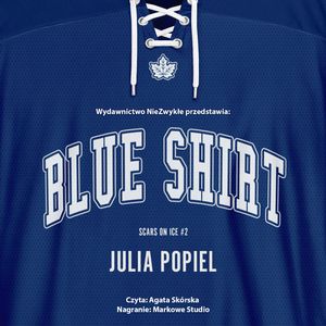 Blue Shirt. Scars on Ice. Tom 2, Julia Popiel