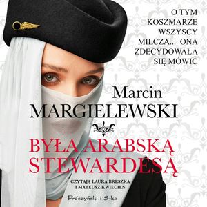 Była arabską stewardesą, Marcin Margielewski