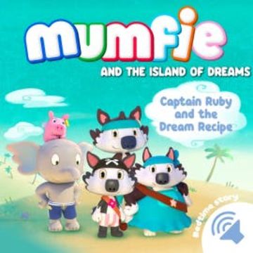 Captain Ruby and the Dream Recipe audiobook, Mumfie audiobooks in English