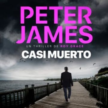 Casi muerto audiobook, Peter James