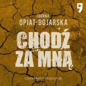 Chodź za mną, Joanna Opiat-Bojarska