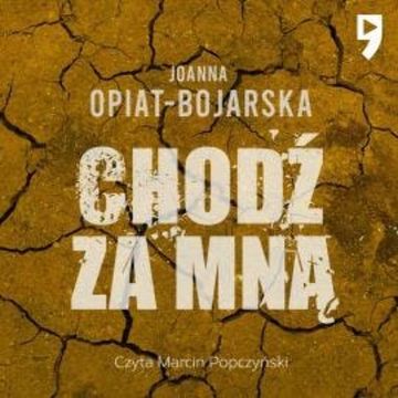 Chodź za mną audiobook, Joanna Opiat-Bojarska